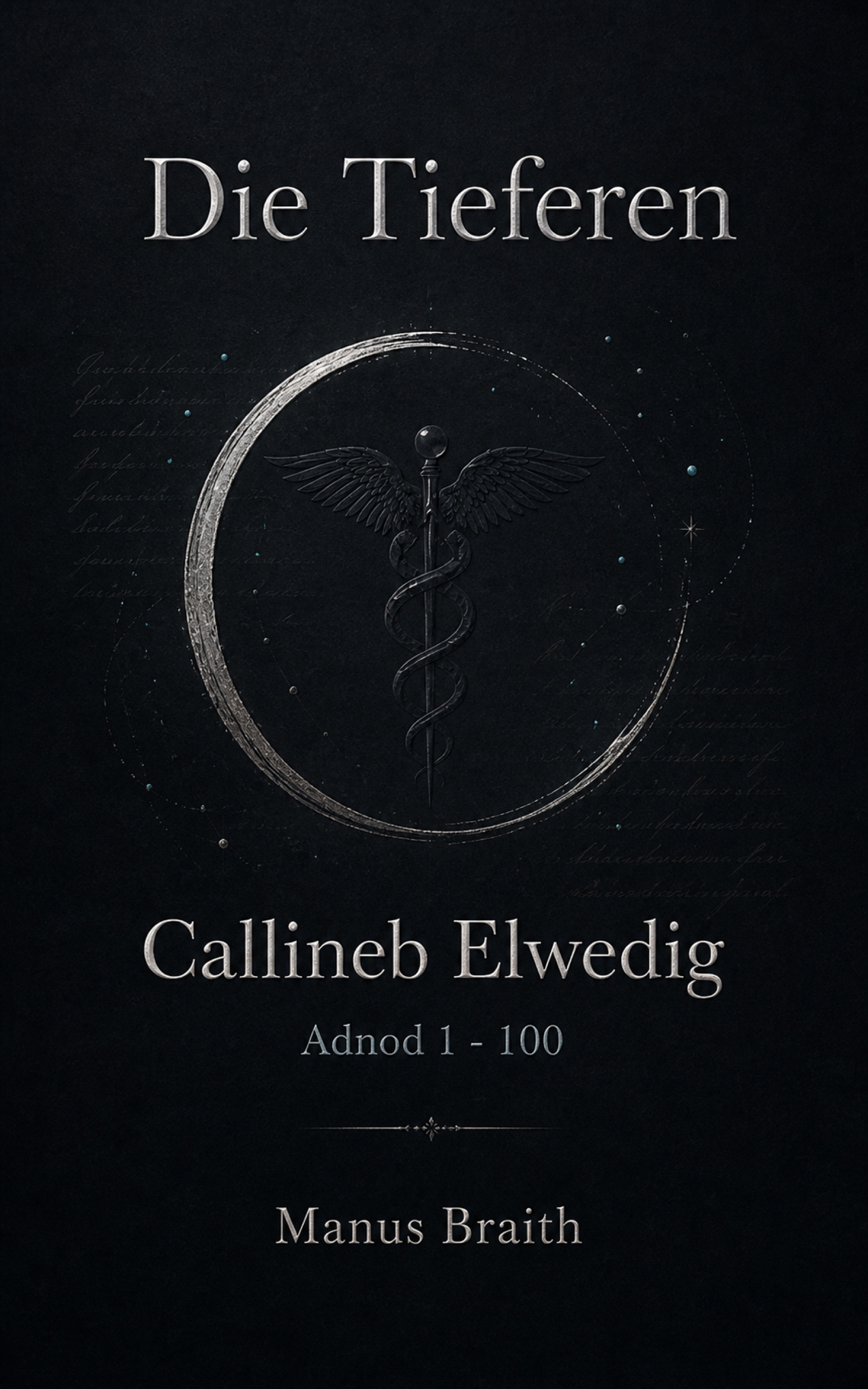 Die Tieferen – Callineb Elwedig, Adnod 1 - 100