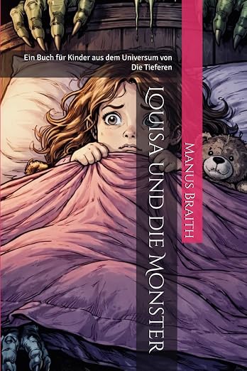 Louisa und die Monster – ein Kinderbuch aus dem Universum von Die Tieferen